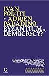 Byzantium or Democracy?: Kondakov's Legacy in Emigration: the Institutum Kondakovianum and Andre Grabar, 1925-1952 (Parva Convivia, 8)