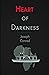 Heart of Darkness: by Joseph Conrad