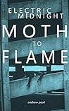 Electric Midnight: Moth to Flame