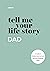Tell Me Your Life Story, Dad: A Father’s Guided Journal and Memory Keepsake Book (Tell Me Your Life Story® Series Books)