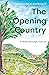 The Opening Country: A Walk Through France