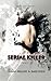 Serial Killer - tome 3 (Volume 3) (French Edition)