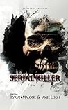 Serial Killer - Faith Ryan ... Versus by Kyrian Malone Serial Killer - Faith Ryan ... Versus by Kyrian Malone