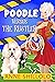 Poodle Versus The Rustler (...