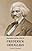 Narrative of the Life of FREDERICK DOUGLASS (Annotated) by Frederick Douglass