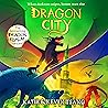 Dragon City by Katie Tsang Dragon City by Katie Tsang