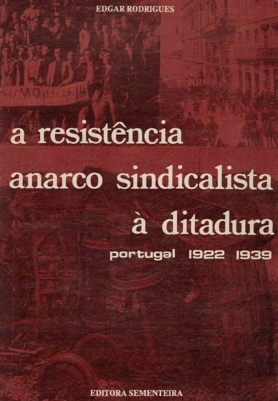 A resistência anarco-sindicalista à ditadura : Portugal, 1922-1939