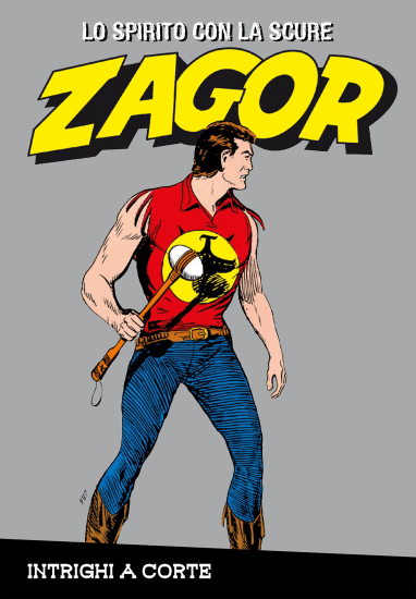 Collana "Zagor, Lo Spirito con la Scure", vol. 75: Intrighi a corte