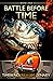 Battle Before Time (The Timebenders Series)