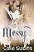 Love is Messy (Finding You Again #1)