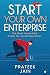 Start Your Own Enterprise :...