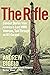 The Rifle by Andrew Biggio