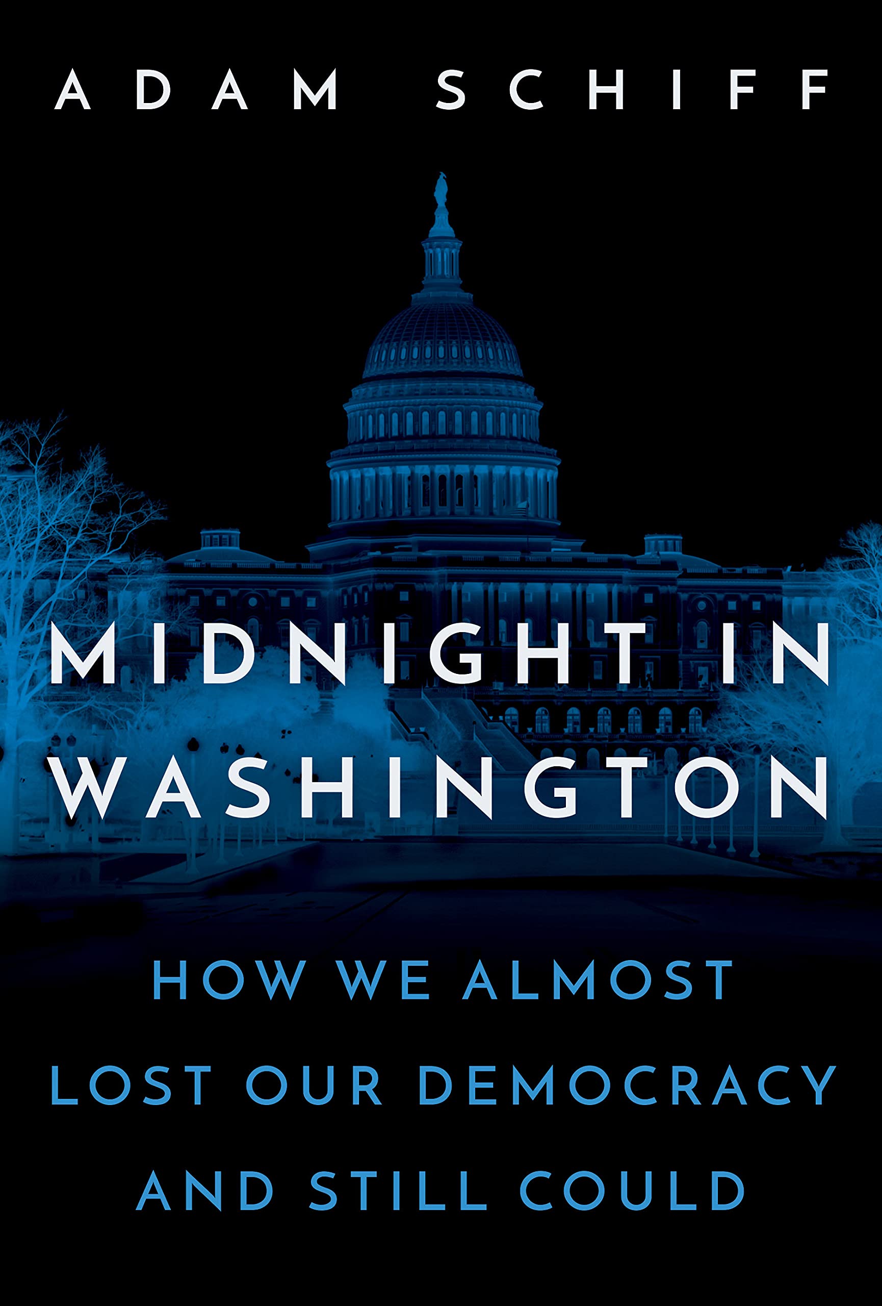 Midnight in Washington: How We Almost Lost Our Democracy and Still Could (Kindle Edition)