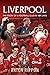 Liverpool: The Story of a F...