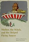 Walker, the Witch, and the Striped Flying Saucer