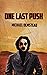 One Last Push by Michael Olmstead One Last Push by Michael Olmstead