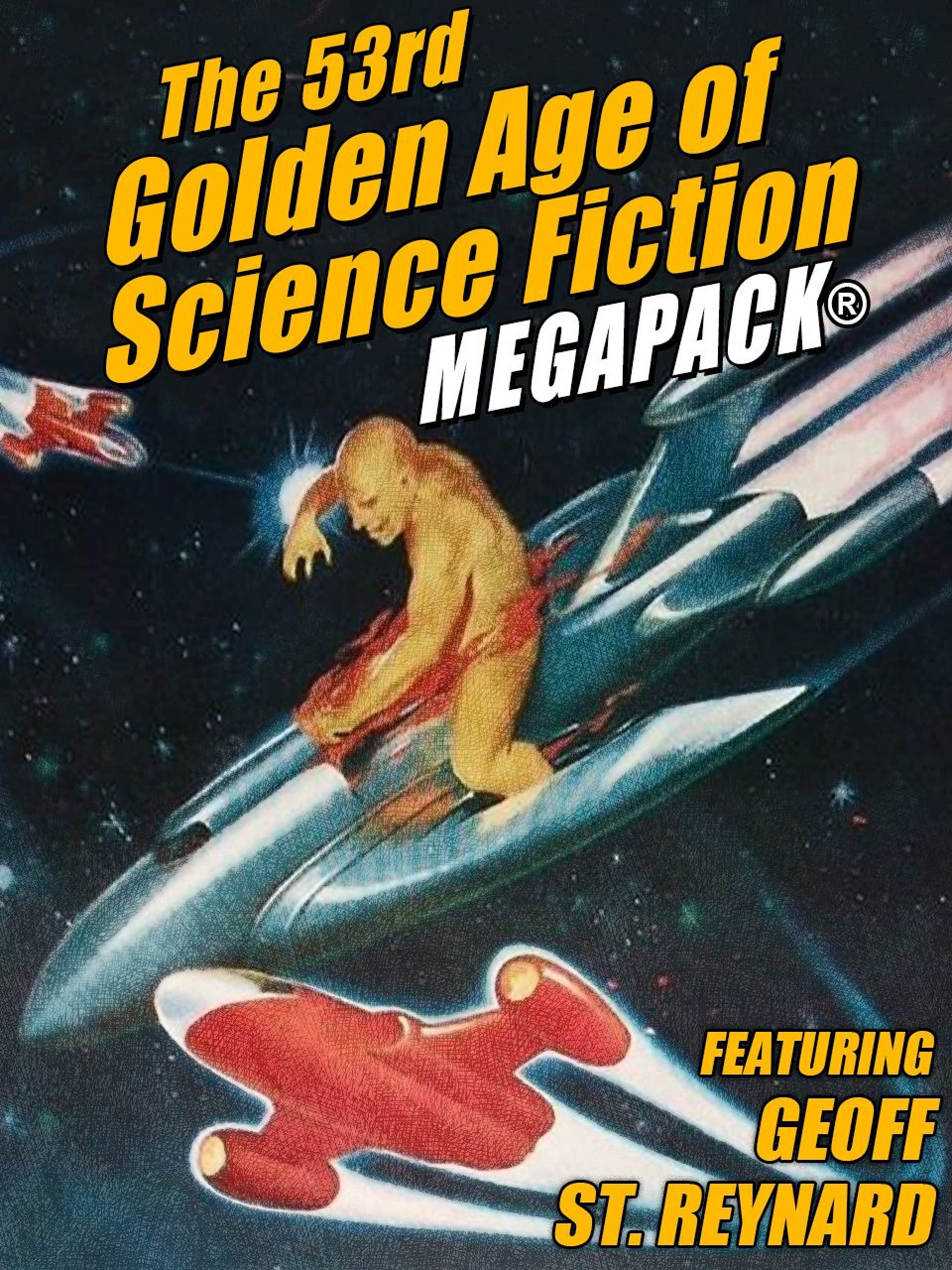 The 53rd Golden Age of Science Fiction MEGAPACK® (Kindle Edition)
