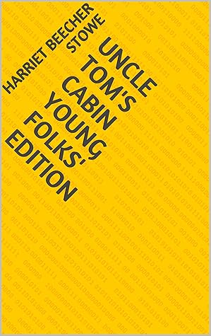 Uncle Tom's Cabin Young Folks' Edition