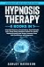 Hypnosis Therapy: 5 in 1: H...