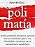 Polimatía: Domina múltiples disciplinas, aprende nuevas habilidades, piensa con flexibilidad y conviértete en un extraordinario autodidacta (Peter Hollins Español nº 1) (Spanish Edition)