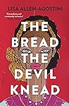 The Bread the Devil Knead by Lisa Allen-Agostini
