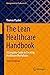 The Lean Healthcare Handboo...