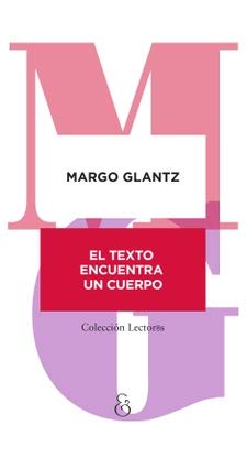 El texto encuentra un cuerpo (Paperback)