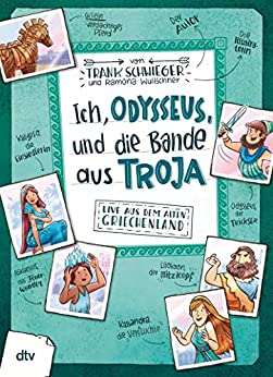 Ich, Odysseus, und die Bande aus Troja (Kindle Edition)
