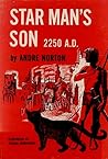 Star Man's Son, 2250 A.D by Andre Norton