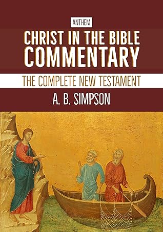 Christ in the Bible Commentary: The Complete New Testament