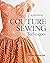 Couture Sewing Techniques by Claire B. Shaeffer