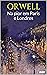 NA PIOR EM PARIS E LONDRES - ORWELL (Portuguese Edition)