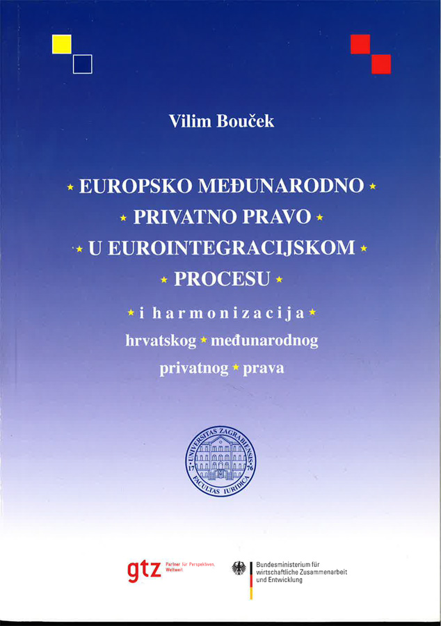 Europsko međunarodno privatno pravo u eurointegracijskom procesu i harmonizacija hrvatskog međunarodnog prava