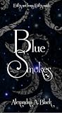 Blue Smokes (Forsaken Destinies, #2)