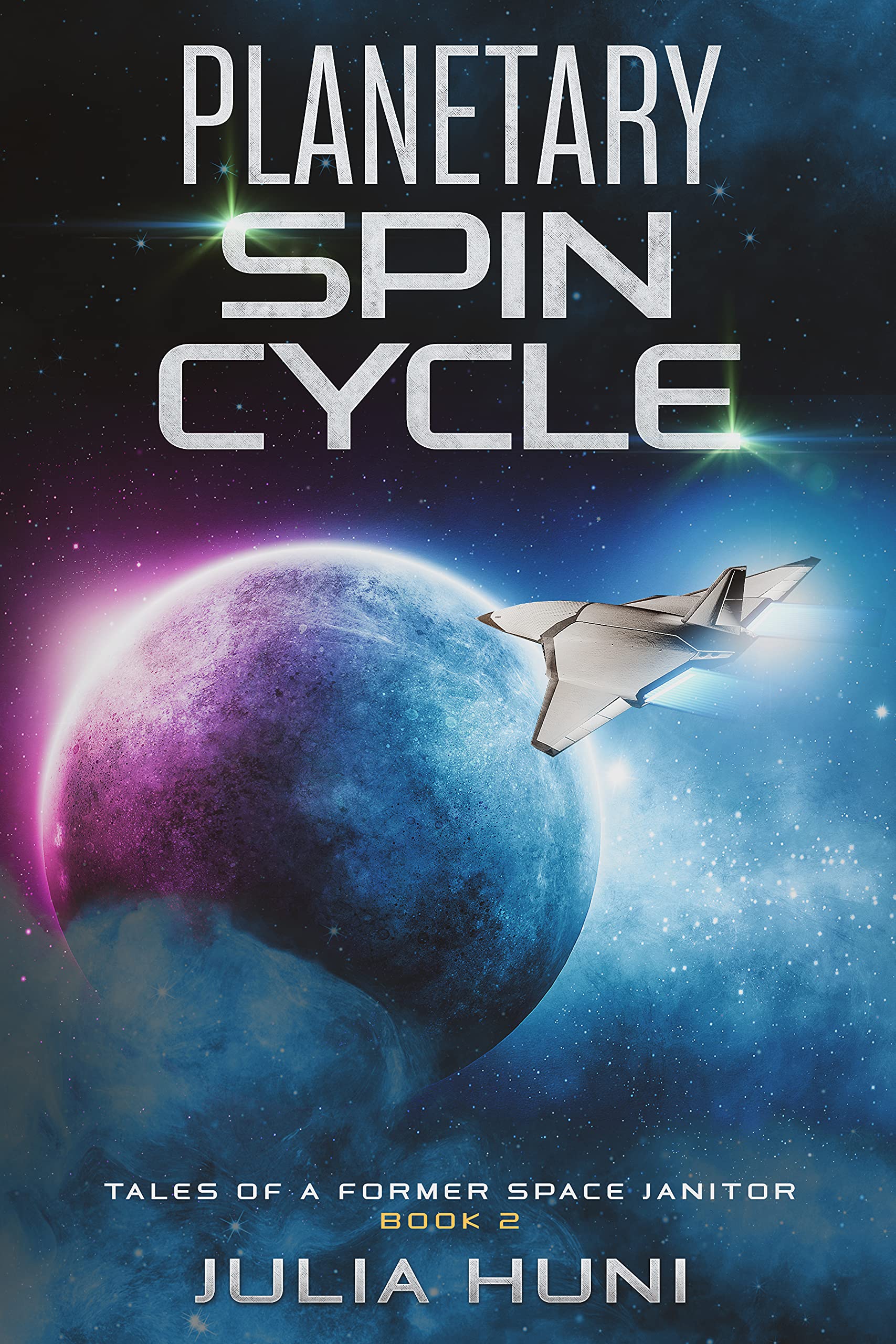 Planetary Spin Cycle (Tales of a Former Space Janitor #2)