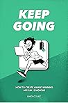 Keep Going - How To Create Award-Winning Apps in 12 Months
