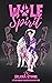 Wolf Spirt: The Lycan Squad...