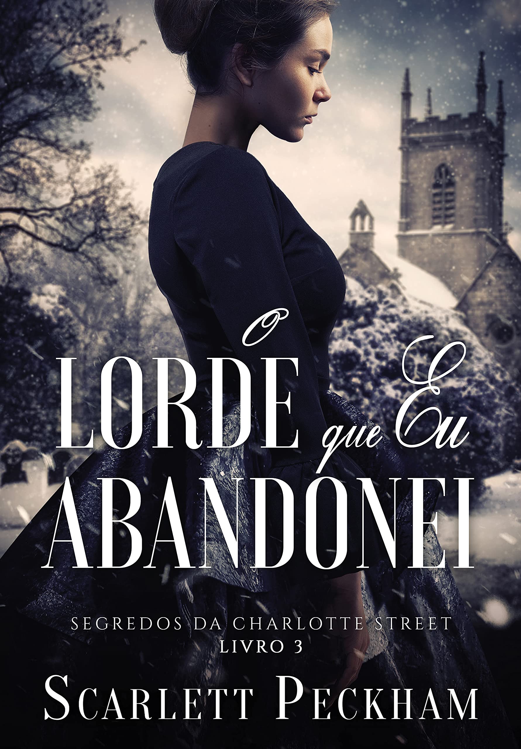 O Lorde que eu abandonei (Segredos da Charlotte Street, #3)