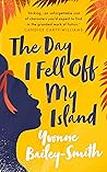 Book cover for The Day I Fell Off My Island
