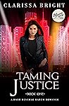 Taming Justice by Clarissa Bright