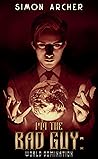 Book cover for World Domination (I'm The Bad Guy #3)