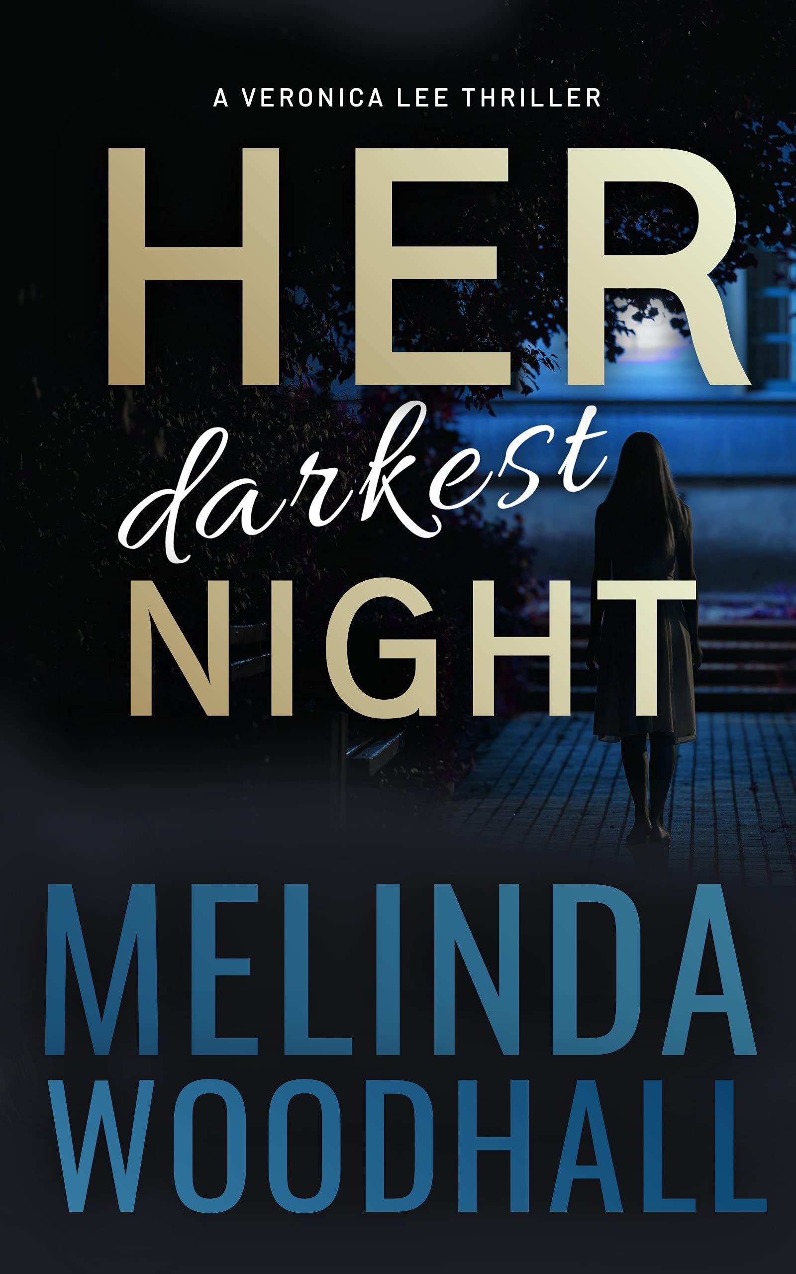 Her Darkest Night: A Veronica Lee Thriller (Kindle Edition)