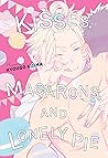 Kisses, Macarons, and Lonely Pie by Hyougo Kijima Kisses, Macarons, and Lonely Pie by Hyougo Kijima
