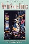 New York and Los Angeles: Politics, Society, and Culture--A Comparative View