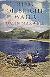 Ring of Bright Water by Gavin Maxwell