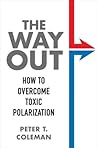 The Way Out: How to Overcome Toxic Polarization