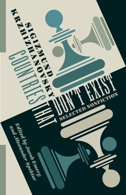 Countries That Don’t Exist: Selected Nonfiction (Russian Library)