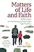 Matters of Life and Faith: ...
