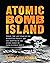 Atomic Bomb Island: Tinian,...