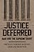 Justice Deferred: Race and ...